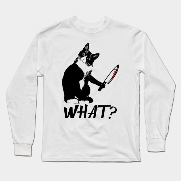 Cat What? Murderous Black Cat With Knife Long Sleeve T-Shirt by MasutaroOracle